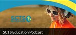 SCTS Education Podcast
